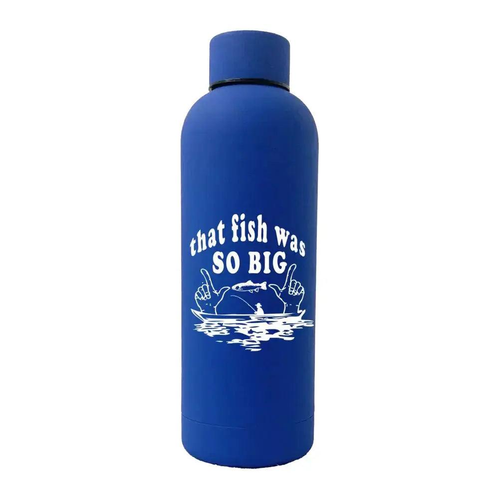 That Fish Was So Big 17oz Stainless Rubberized Water Bottle Kids water bottles 101.05 Kids water bottles Blue