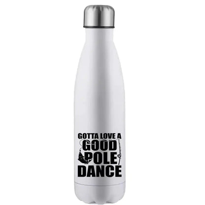 Gotta Love A Good Pole Dance 17oz Stainless Water Bottle Kids water bottles 57.65 Kids water bottles White-17oz